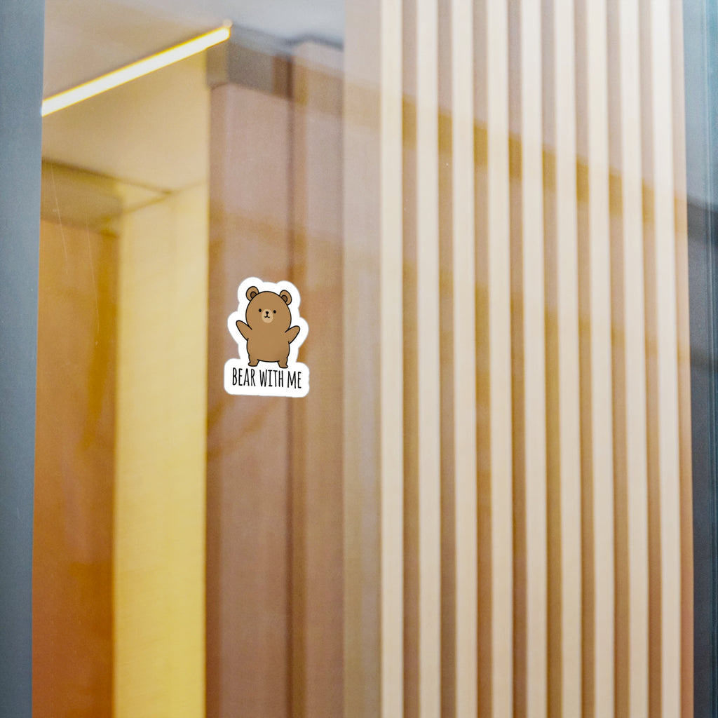 Bear With Me Kiss-Cut Sticker, Cute Bear Sticker for Laptops, Water Bottles & Journals
